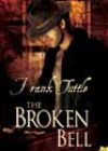 The Broken Bell by Frank Tuttle