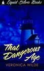 That Dangerous Age by Veronica Wilde