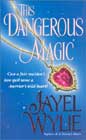 This Dangerous Magic by Jayel Wylie