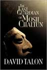 The Last Guardian of Mosh Chaltun by David Talon