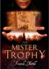 The Mister Trophy by Frank Tuttle