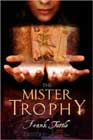 The Mister Trophy by Frank Tuttle