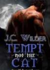 Tempt Not the Cat by JC Wilder
