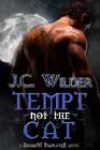 Tempt Not the Cat by JC Wilder