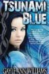 Tsunami Blue by Gayle Ann Williams