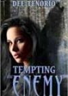 Tempting the Enemy by Dee Tenorio