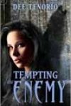 Tempting the Enemy by Dee Tenorio