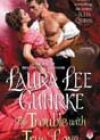 The Trouble with True Love by Laura Lee Guhrke
