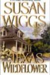 Texas Wildflower by Susan Wiggs