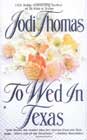 To Wed in Texas by Jodi Thomas