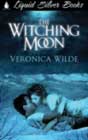 The Witching Moon by Veronica Wilde