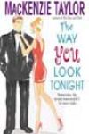 The Way You Look Tonight by MacKenzie Taylor