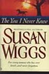 The You I Never Knew by Susan Wiggs