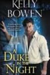 A Duke in the Night by Kelly Bowen