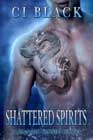 Shattered Spirits by CI Black