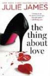 The Thing about Love by Julie James