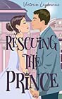 Rescuing the Prince by Victoria Leybourne