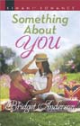 Something about You by Bridget Anderson