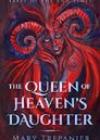 The Queen of Heaven’s Daughter by Mary Trepanier