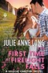 The First Time at Firelight Falls by Julie Anne Long