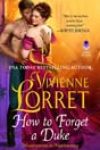 How to Forget a Duke by Vivienne Lorret