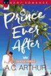 Prince Ever After by AC Arthur