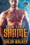 F*ck Club: Shame by Shiloh Walker