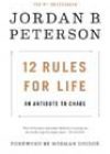 12 Rules for Life by Jordan B Peterson