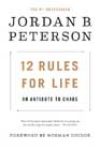 12 Rules for Life by Jordan B Peterson