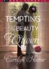 Tempting the Beauty Queen by Carolyn Hector