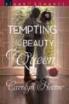 Tempting the Beauty Queen by Carolyn Hector