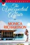 The Unexpected Affair by Monica Richardson