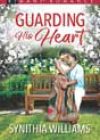 Guarding His Heart by Synithia Williams
