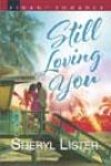 Still Loving You by Sheryl Lister