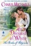 All Dressed in White by Charis Michaels