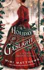 A Holiday by Gaslight by Mimi Matthews