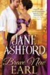 Brave New Earl by Jane Ashford