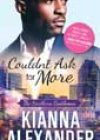 Couldn’t Ask for More by Kianna Alexander