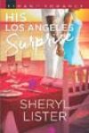 His Los Angeles Surprise by Sheryl Lister