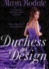Duchess by Design by Maya Rodale
