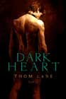 Dark Heart by Thom Lane