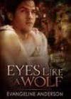 Eyes Like a Wolf by Evangeline Anderson