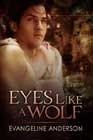 Eyes Like a Wolf by Evangeline Anderson