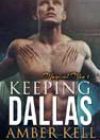 Keeping Dallas by Amber Kell