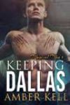 Keeping Dallas by Amber Kell