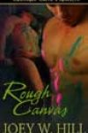 Rough Canvas by Joey W Hill