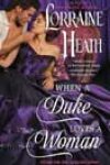 When a Duke Loves a Woman by Lorraine Heath