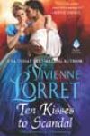 Ten Kisses to Scandal by Vivienne Lorret