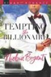 Tempting the Billionaire by Niobia Bryant