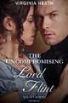 The Uncompromising Lord Flint by Virginia Heath